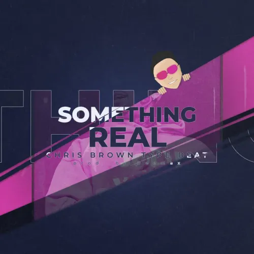 Cover art for Something Real ~ CHRIS BROWN TYPE BEAT